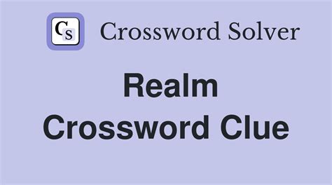 realm (6) Crossword Clue